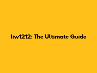 Iiw1212: The Ultimate Guide