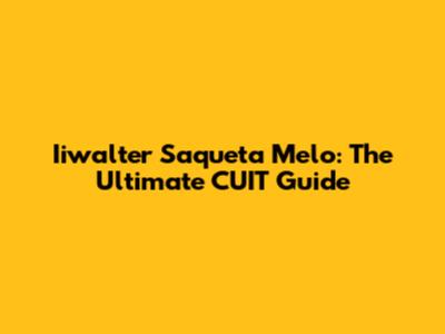 Iiwalter Saqueta Melo: The Ultimate CUIT Guide