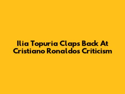 Ilia Topuria Claps Back At Cristiano Ronaldo's Criticism