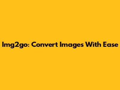 Img2go: Convert Images With Ease