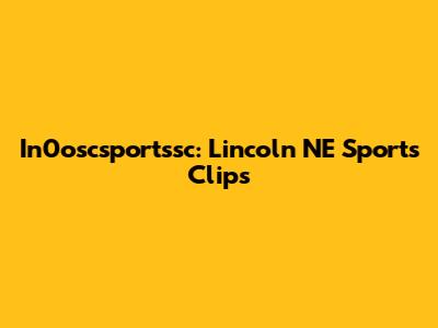 In0oscsportssc: Lincoln NE Sports Clips