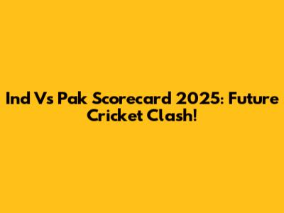 Ind Vs Pak Scorecard 2025: Future Cricket Clash!