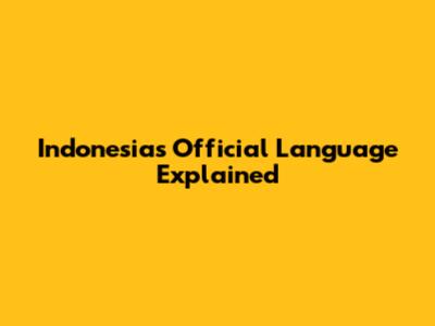 Indonesia's Official Language Explained