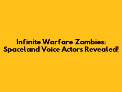 Infinite Warfare Zombies: Spaceland Voice Actors Revealed!