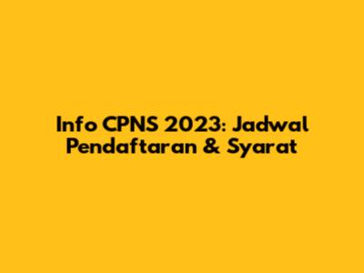Info CPNS 2023: Jadwal Pendaftaran & Syarat