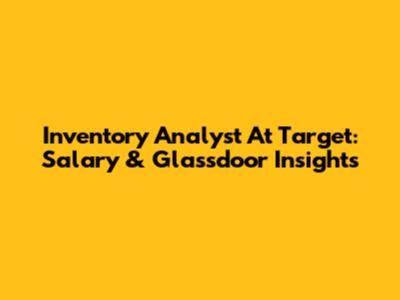 Inventory Analyst At Target: Salary & Glassdoor Insights