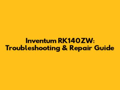 Inventum RK140ZW: Troubleshooting & Repair Guide