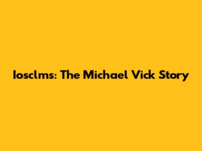 Iosclms: The Michael Vick Story