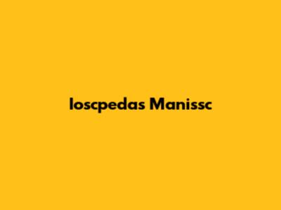 Ioscpedas Manissc