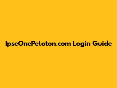 IpseOnePeloton.com Login Guide
