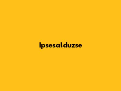 Ipsesalduzse