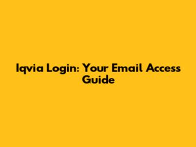 Iqvia Login: Your Email Access Guide