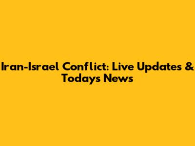 Iran-Israel Conflict: Live Updates & Today's News