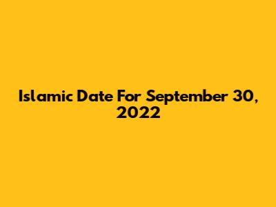 Islamic Date For September 30, 2022