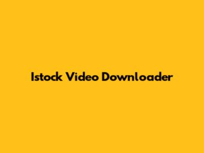 Istock Video Downloader