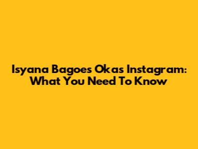 Isyana Bagoes Oka's Instagram: What You Need To Know