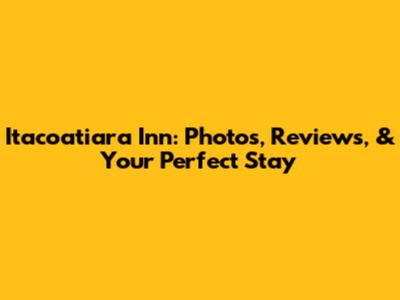 Itacoatiara Inn: Photos, Reviews, & Your Perfect Stay