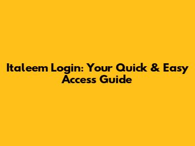 Italeem Login: Your Quick & Easy Access Guide