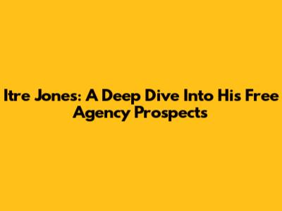 Itre Jones: A Deep Dive Into His Free Agency Prospects