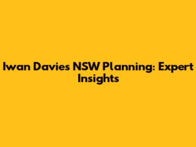 Iwan Davies NSW Planning: Expert Insights