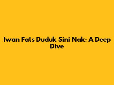 Iwan Fals' 'Duduk Sini Nak': A Deep Dive
