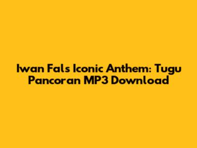 Iwan Fals' Iconic Anthem: Tugu Pancoran MP3 Download