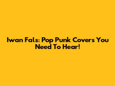 Iwan Fals: Pop Punk Covers You Need To Hear!