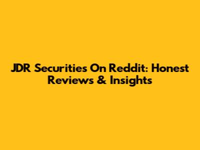JDR Securities On Reddit: Honest Reviews & Insights