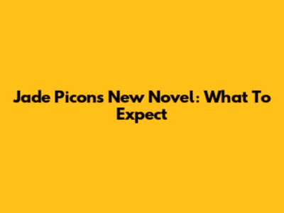 Jade Picon's New Novel: What To Expect