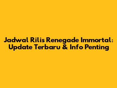 Jadwal Rilis Renegade Immortal: Update Terbaru & Info Penting