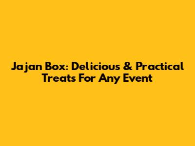 Jajan Box: Delicious & Practical Treats For Any Event