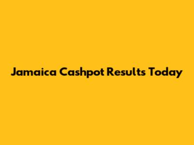 Jamaica Cashpot Results Today