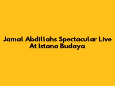 Jamal Abdillah's Spectacular Live At Istana Budaya