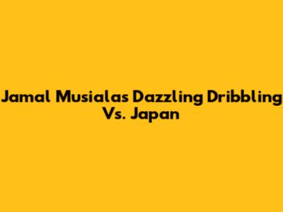 Jamal Musiala's Dazzling Dribbling Vs. Japan