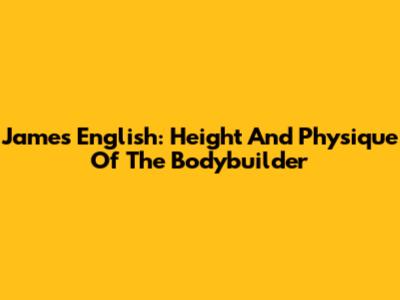 James English: Height And Physique Of The Bodybuilder