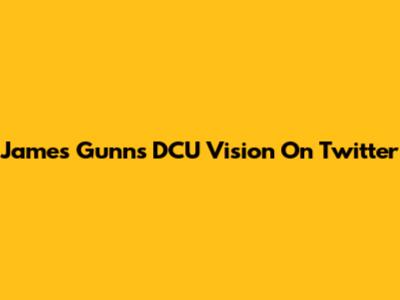 James Gunn's DCU Vision On Twitter