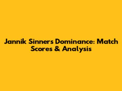 Jannik Sinner's Dominance: Match Scores & Analysis