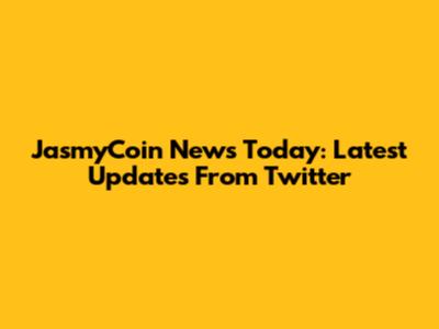 JasmyCoin News Today: Latest Updates From Twitter