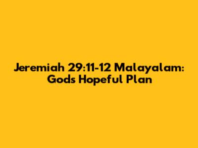 Jeremiah 29:11-12 Malayalam: God's Hopeful Plan