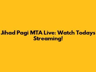 Jihad Pagi MTA Live: Watch Today's Streaming!