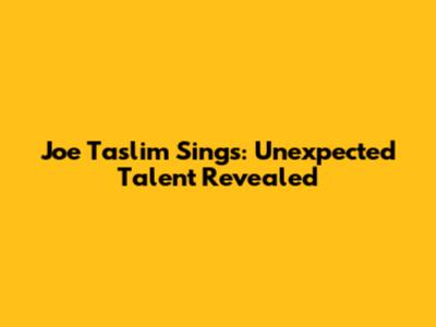 Joe Taslim Sings: Unexpected Talent Revealed