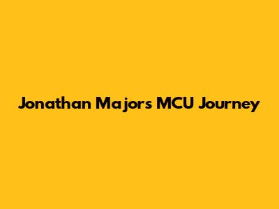 Jonathan Majors' MCU Journey