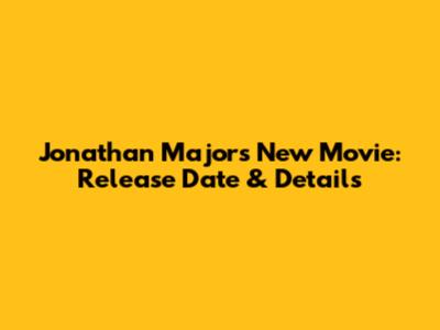 Jonathan Majors' New Movie: Release Date & Details