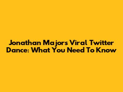 Jonathan Majors' Viral Twitter Dance: What You Need To Know