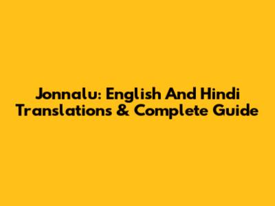 Jonnalu: English And Hindi Translations & Complete Guide