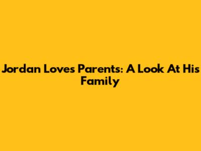Jordan Love's Parents: A Look At His Family