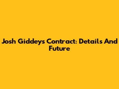 Josh Giddey's Contract: Details And Future
