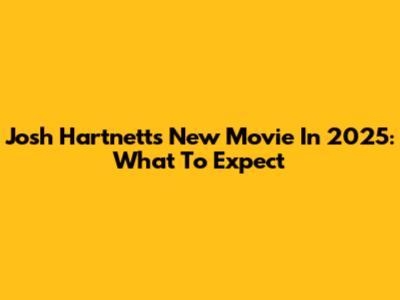Josh Hartnett's New Movie In 2025: What To Expect