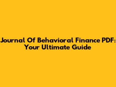 Journal Of Behavioral Finance PDF: Your Ultimate Guide