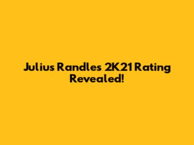 Julius Randle's 2K21 Rating Revealed!